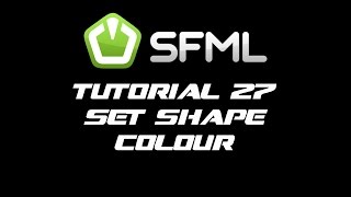 SFML 21 Tutorial 27  Set Shape Colour [upl. by Andra]