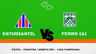 LPF  Inferiores  Torneo extra 2024 5ta div Cuartos de final Estudiantil 2 vs 1 Ferro Alv [upl. by Liew102]