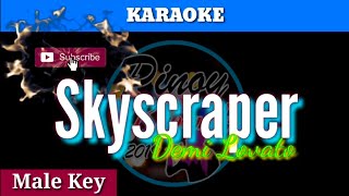 Skyscraper by Demi Lovato  Karaoke  Male Key [upl. by Rekyr]