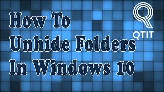 How To Unhide Folders In Windows 10 [upl. by Adianez113]