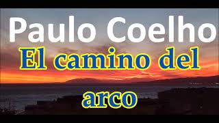 Paulo Coelhoaudiolibro completoquotEl camino del Arcoquot [upl. by Verena930]