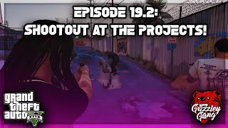 Episode 192 Shootout At The Projects  GTA 5 RP  Grizzley World RP [upl. by Ierdna634]