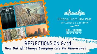 Reflections on 911 How Did 911 Change Everyday Life for Americans  BRIdge from the Past [upl. by Millicent909]