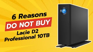 DONT BUY LaCie d2 Professional 10TB Before Watching THIS 🚫💾 6 Reasons [upl. by Kayley]