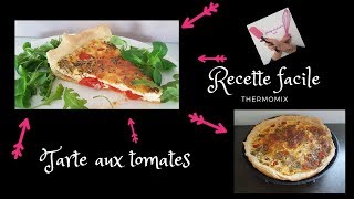 TARTE AUX TOMATES recette facile pâte brisée thermomix [upl. by Letsyrk]