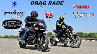 bajaj pulsar 220f vs Yamaha mt15  drag race  shocking results 😱 [upl. by Nosnej]