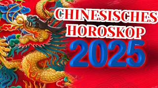 Chinesisches Horoskop für 2025 für jedes der 12 Zeichen des chinesischen Horoskops [upl. by Evans]