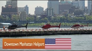 Downtown Manhattan Heliport  9 May 2018 [upl. by Griffith]