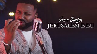 Jairo Bonfim  Jerusalém e Eu  Cover Denise Cerqueira PalhinhaDoBonfim [upl. by Dnaltiak662]