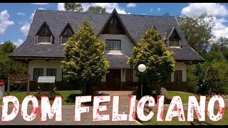 Dom Feliciano [upl. by Amsirp]