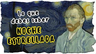 Lo que debes saber sobre La noche estrellada de Van Gogh Historia corta [upl. by Siroved]