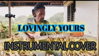 LOVINGLY YOURS INSTRUMENTAL  FINGERSTYLE COVER REGENE NUEVA SR [upl. by Milka]