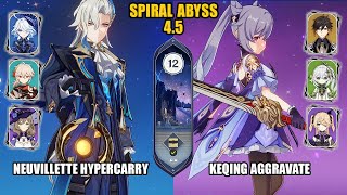 F2P Neuvillette Hypercarry amp Keqing Aggravate  Spiral Abyss 45  Floor 12  Genshin Impact [upl. by Francis106]