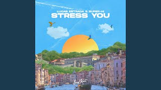 Stress You [upl. by Mufinella]