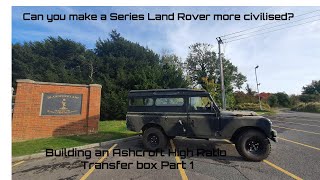 Series Land Rover high ratio transfer box build Project Conversations at 50mph [upl. by Alyk]