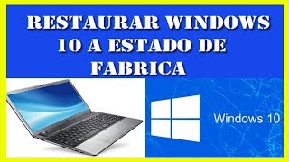 ✅ Como RESTAURAR O RESTABLECER WINDOWS 10 A ESTADO DE FABRICA [upl. by Enitsej868]