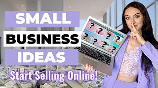 Small Business Ideas YOU Can Start Under 100 amp Products To Start Selling Online Ecommerce [upl. by Mij]