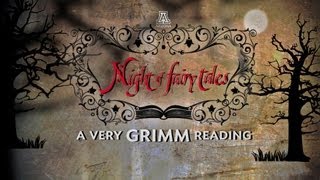 A Night of Fairy Tales A Very Grimm Reading [upl. by Adnauq]