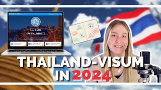 ThailandVisum beantragen in 2024 I Schritt für Schritt Anleitung I UPDATE [upl. by Caddaric951]