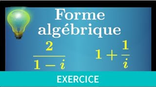 Mettre sous forme algébrique • nombres complexes • exercice très classique • maths expertes [upl. by Leiru628]