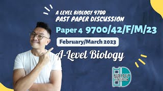 ALevel Biology  PAPER 4  FebMar 2023  Paper 42  970042FM23  EXPLAINED amp SOLVED [upl. by Eedolem]