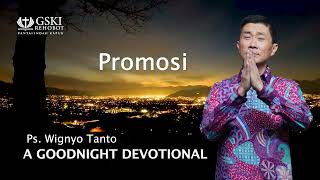 a Good Night Devotional  Promosi  Ps Wignyo Tanto [upl. by Lesko416]