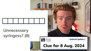 Minute Cryptic Clue 44 for 8 August 2024 Unnecessary syringess 8 [upl. by Ainigriv]