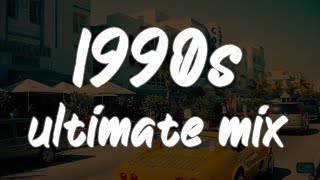 1990s throwback mix nostalgia playlist [upl. by Leirad233]