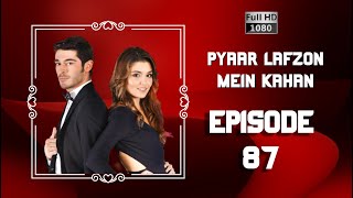 Pyaar Lafzon Mein Kahan  Episode 87 [upl. by Haynor642]