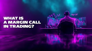 What Is a Margin Call in Trading [upl. by Ailugram717]