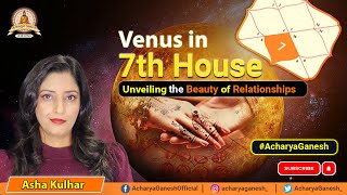 Venus in the 7th House Unveiling the Beauty of Relationships 7thhouse beauty relationships [upl. by Nilauqcaj]