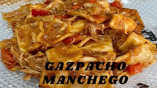 GAZPACHO MANCHEGO 🤤RECETA TRADICIONAL 👩‍🍳Y MUY RICA 🤤🤤 [upl. by Notlim257]