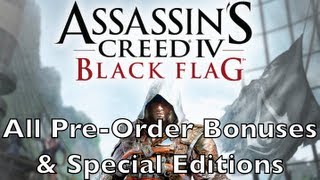 Assassins Creed 4 Black Flag  Pre Order Bonuses amp Special Editions [upl. by Hanfurd]