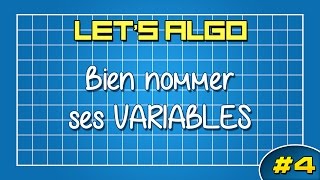 LETS ALGO 4  Bien nommer ses variables [upl. by Neroled]