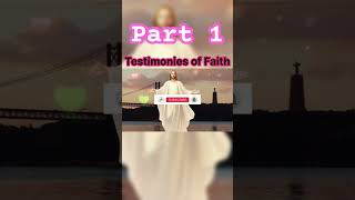 Testimonies of Faith part 1 [upl. by Almeida76]