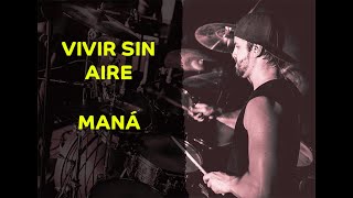 Maná  Vivir Sin Aire  Ramon  Pika Pau DRUM COVER [upl. by Akemahs641]