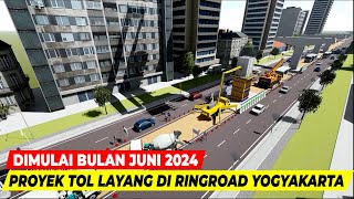 TOL JOGJA SOLO TERBARU DI ATAS RING ROAD YOGYAKARTA DIBANGUN MULAI JUNI 2024 KENDARAAN BISA LEWAT [upl. by Stefano]