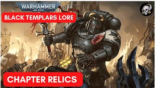 WARHAMMER 40K LORE BLACK TEMPLARS CHAPTER RELICS [upl. by Eihs]