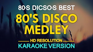 KARAOKE 80s Disco Medley [upl. by Ahseel427]