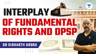 Interplay of Fundamental Rights and DPSP  Indian Polity  Dr Sidharth Arora [upl. by Larrad]