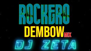 ROCKERO DEMBOW MIX  DJ ZETA [upl. by Elleinaj]