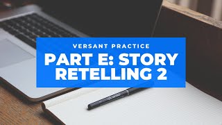 Versant practice  Part E Story retelling episode 2 [upl. by Adara]