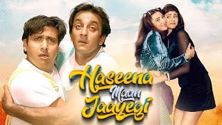 हसीना मान जाएगी  Haseena Maan Jayegi Full Hindi Movie 4K  Sanjay Dutt amp Govinda Superhit Movie [upl. by Znerol]