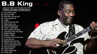 BB King Greatest Hits 2020  BB King Best Songs  BB King Album Collection [upl. by Lekzehcey776]