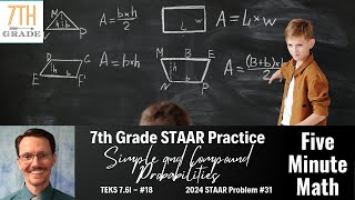 7th Grade STAAR Practice Simple and Compound Probabilities 76I  18 [upl. by Schaaff]