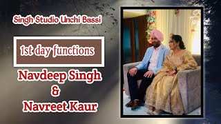 1st day Functions  Navdeep Singh amp Navreet Kaur  Singh Studio Unchi Bassi 9463115640 [upl. by Nueoras208]