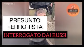 RUSSIA ATTENTATO A MOSCA INTERROGATO PRESUNTO TERRORISTA ISIS DAI SOLDATI RUSSI [upl. by Tessie]