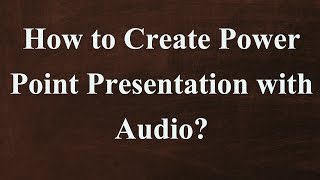 How to Create a Powerpoint Presentation with Audio [upl. by Anneiv513]