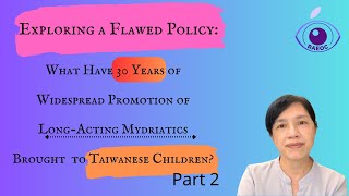 P2What Have 30Years of Widespread Promotion of LongActing Mydriatics Brought to Taiwanese Children [upl. by Dorran]