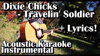 Dixie Chicks  Travelin Soldier Acoustic Karaoke Instrumental With Lyrics [upl. by Riane]